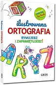 Ilustrowana ortografia. Rymujesz i zapamiętujesz!