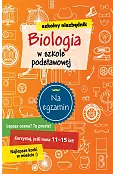 Szkolny niezbędnik. Biologia w szkole podstawowej