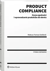 Product compliance. Ocena zgodności i wprowadzanie produktów do obrotu [PRZEDSPRZEDAŻ]