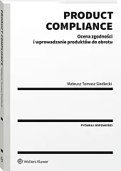 Product compliance. Ocena zgodności i wprowadzanie produktów do obrotu [PRZEDSPRZEDAŻ]