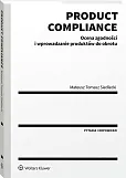 Product compliance. Ocena zgodności i wprowadzanie produktów do obrotu [PRZEDSPRZEDAŻ]