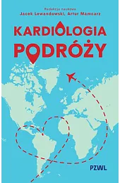 Kardiologia podróżyArtur Mamcarz