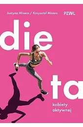 Dieta kobiety aktywnejMizera Justyna