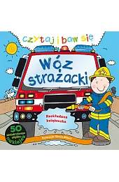 Czytaj i baw się. Wóz strażacki