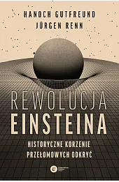 Rewolucja Einsteina. Historyczne korzenie przełomowych odkryć