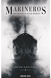 Marineros. Opowieść o morzu złym