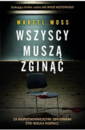 Wszyscy muszą zginąćMarcel Moss