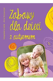 Zabawy dla dzieci z autyzmem