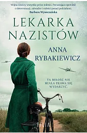 Lekarka nazistówAnna Rybakiewicz