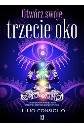 Otwórz swoje trzecie oko. Jak aktywować,Consiglio Jiulio