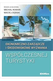 Ekonomiczno-zarządcze i środowiskowe wyzwania współczesnej turystyki