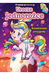 Urocze jednorożce. Kosmiczne przygody