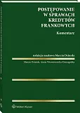 Postępowanie w sprawach kredytów frankowych. Komentarz, Marcin Dziurda