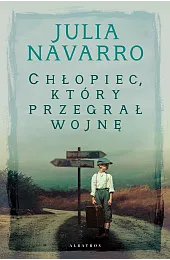 Chłopiec, który przegrał wojnęJulia Navarro