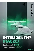 Inteligentny inaczej. Czy AI naprawdę myśli, czy tylko doskonale udaje?