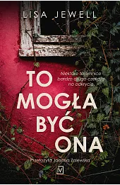 To mogła być ona