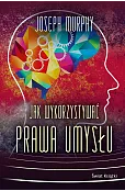 Jak wykorzystywać prawa umysłu