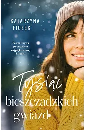 Tysiąc bieszczadzkich gwiazdKatarzyna Fiołek