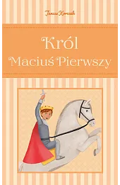 Król Maciuś Pierwszy