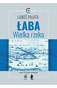 Łaba. Wielka rzeka