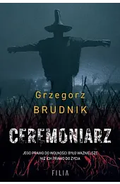 Ceremoniarz. Komisarz Rafał Lichy. Tom 3Grzegorz Brudnik