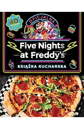 Five Nights at Freddy's. Oficjalna książka kucharska