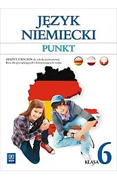 Punkt klasa 6. Język niemiecki. Kurs dla początkujących i kontynuujących naukę (materiał ćwiczeniow
