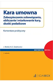 Kara umowna. Zabezpieczenie zobowiązania, obliczanie i,UwBprof. Jerzy Bieluk