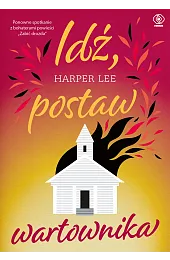 Idź, postaw wartownikaHarper Lee