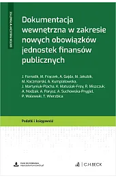 Dokumentacja wewnętrzna w zakresie nowych obowiązków jednostek finansów publicznych