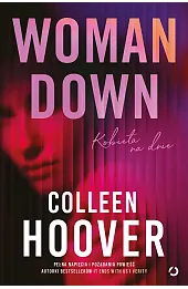 Woman Down. Kobieta na dnie