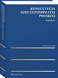 Konstytucja Rzeczypospolitej Polskiej. Komentarz [PRZEDSPRZEDAŻ]