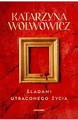 Śladami utraconego życia. Seria z Rupertem Ogrodnikiem. Tom 3