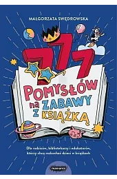 777 pomysłów na zabawy z książkąMałgorzata Swędrowska