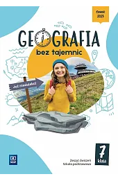 Geografia bez tajemnic. Szkoła podstawowa klasa 7. Zeszyt ćwiczeń