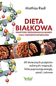 Dieta białkowa - praktyczny przewodnik dla silnego ciała i zdrowego metabolizmu