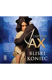Bliski koniec (książka audio)Joanna Jax