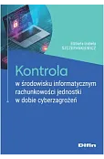 Kontrola w środowisku informatycznym rachunkowości jednostki w dobie cyberzagrożeń