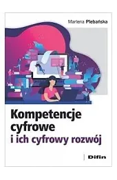 Kompetencje cyfrowe i ich cyfrowy rozwój