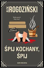 Śpij kochany, śpijAlek Rogoziński