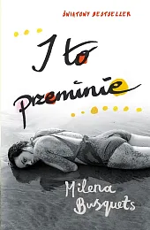 I to przeminieBusquets Milena