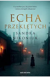 Echa przeklętychSandra Nikoniuk
