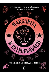 Margarita w retrogradacji. Koktajle dla każdego znaku zodiaku