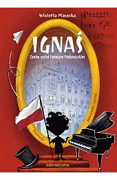 Ignaś. Zanim został Ignacym Paderewskim
