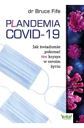 Plandemia COVID-19. Jak świadomie pokonać ten,Bruce Fife