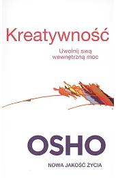 Kreatywność. Uwolnij swą wewnętrzną mocOsho 