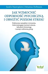 Jak wzmocnić odporność psychiczną i obniżyć,Mastropietro Sandra