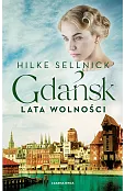 Lata wolności. Gdańsk. Tom 3