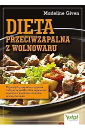 Dieta przeciwzapalna z wolnowaru. 90 prostych przepisów na pyszne i odżywcze posiłki, które regenerują organizm i wspierają naturalne procesy leczenia