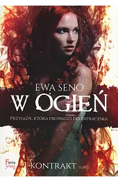W ogień. Cykl Kontrakt. Tom 1